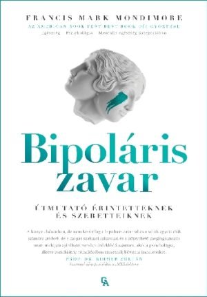 Útmutató bipoláris zavarral élők és szeretteik részére