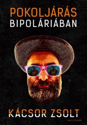 "A bipoláris depresszió nem mélabúság, nem búskomorság, nem rosszkedv, nem kedvetlenség, nem borongó szomorúság, nem is melankólia, ami idővel elmúlik, hanem kettős természetű érzelmi élet. Az ember két életet él egyetlen testben..."